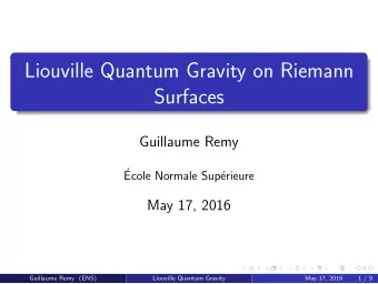 Liouville Quantum Gravity on Riemann  Surfaces  Guillaume Remy    Ecole Normale Sup  erieure