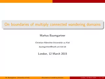 On boundaries of multiply connected wandering domains  Markus Baumgartner