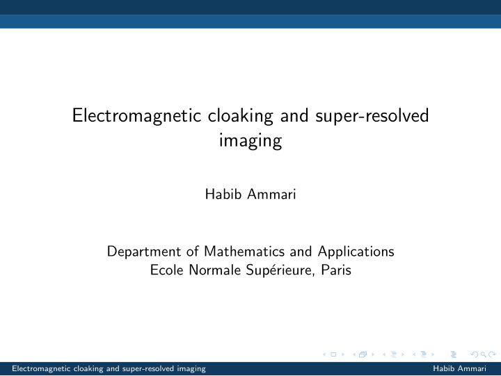 electromagnetic cloaking and super resolved imaging