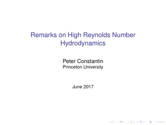 Remarks on High Reynolds Number  Hydrodynamics  Peter Constantin  Princeton University  June 2017