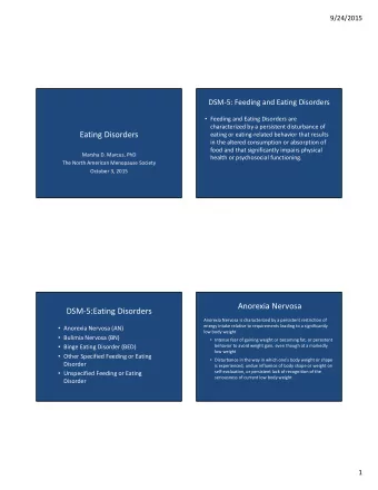 Eating Disorders eating or eating  related behavior that results in the altered consumption or