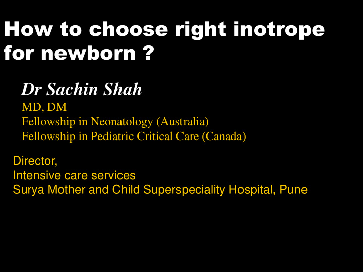 how to choose right inotrope for newborn