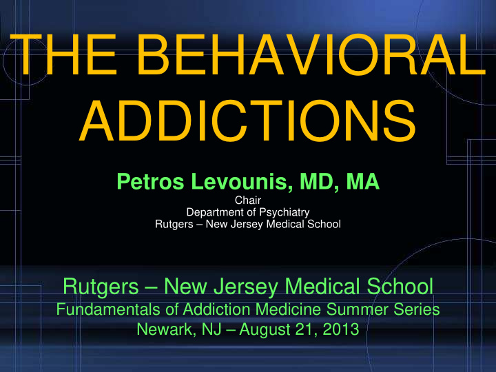 the behavioral addictions