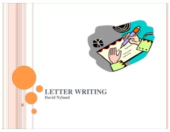 LETTER WRITING  David Nylund  &quot;Conversation is, by its very  nature, ephemeral. After a