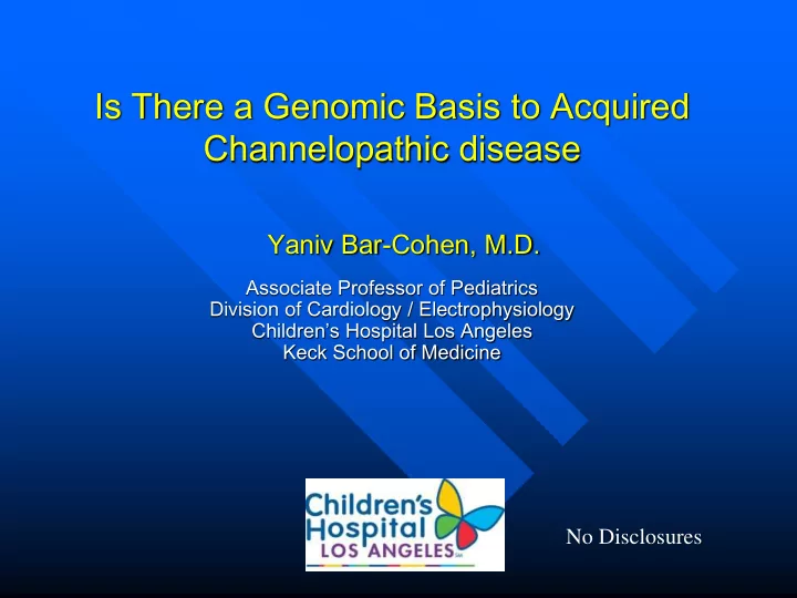is there a genomic basis to acquired channelopathic
