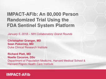Randomized Trial Using the  FDA Sentinel System Platform January 5, 2018  NIH Collaboratory