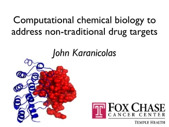 John Karanicolas  Our computational toolbox  Structure-based  Ligand-based  approaches
