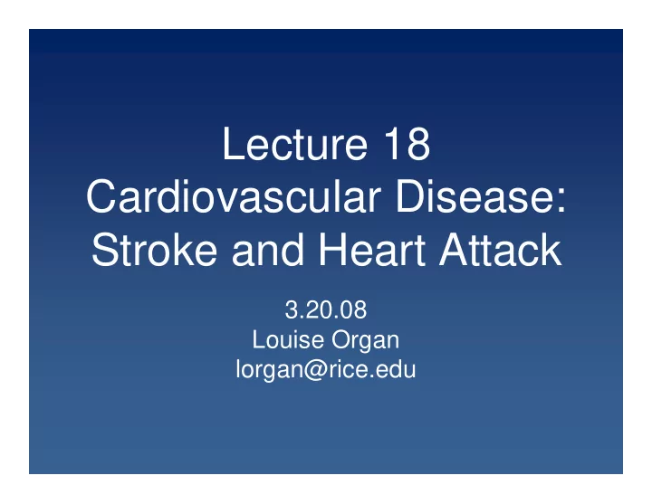lecture 18 cardiovascular disease stroke and heart attack