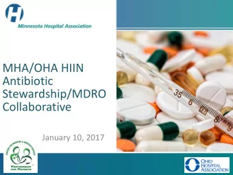 MHA/OHA HIIN  Antibiotic  Stewardship/MDRO  Place picture here  Collaborative  January 10, 2017