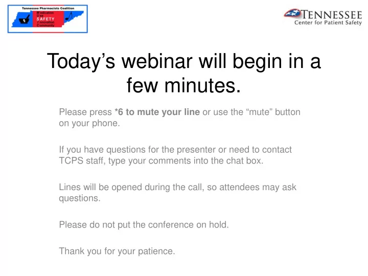 today s webinar will begin in a few minutes
