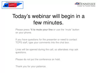 Todays webinar will begin in a  few minutes. Please press *6 to mute your line or use the