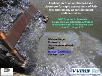 Application of an antibody-based  biosensor for rapid assessment of PAH  fate and toxicity at