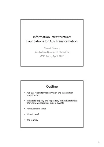 Outline  ABS 2017 Transformation Vision and Information Infrastructure  Metadata Registry and