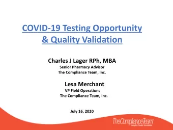 &amp; Quality Validation  Charles J Lager RPh, MBA  Senior Pharmacy Advisor  The Compliance Team,