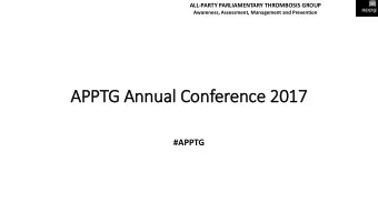APPTG Annual C  Confer  erence  ce 201  2017  #APPTG  PERSPECTIVES FROM  Peter M  MacCa  Callum  um