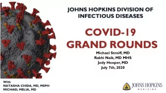 Michael Streiff, MD  Rakhi Naik, MD MHS  Jody Hooper, MD  July 7th, 2020  Session Overview  Case