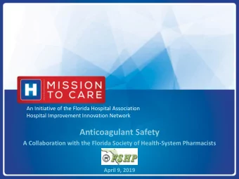 Anticoagulant Safety  A Collaboration with the Florida Society of Health-System Pharmacists  April