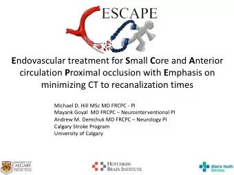 E ndovascular treatment for S mall C ore and A nterior circulation P roximal occlusion with E