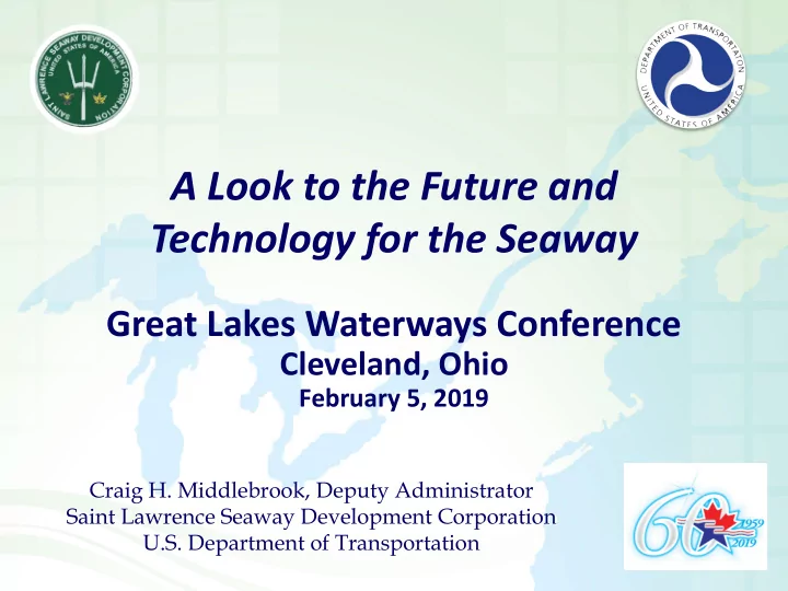 a look to the future and technology for the seaway