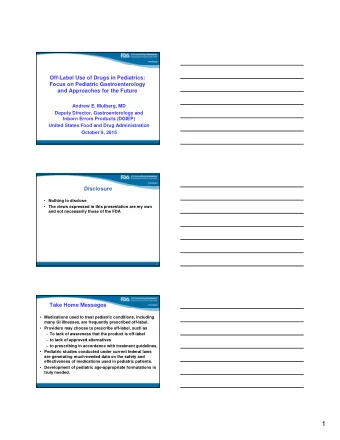 1 Explanation of Off-Label Use 1   Off-label prescribing refers to use that is not included in