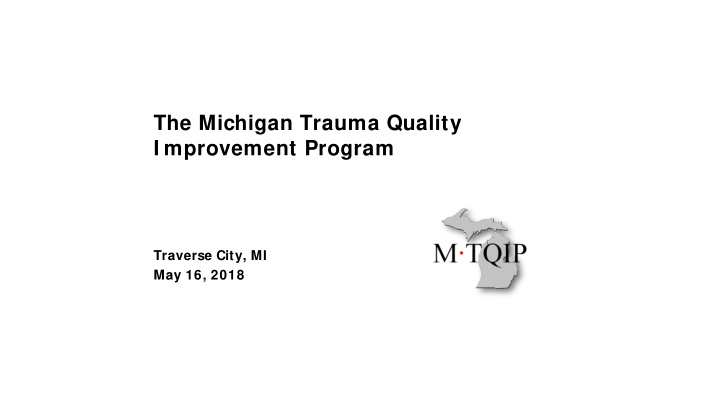 the michigan trauma quality i mprovement program