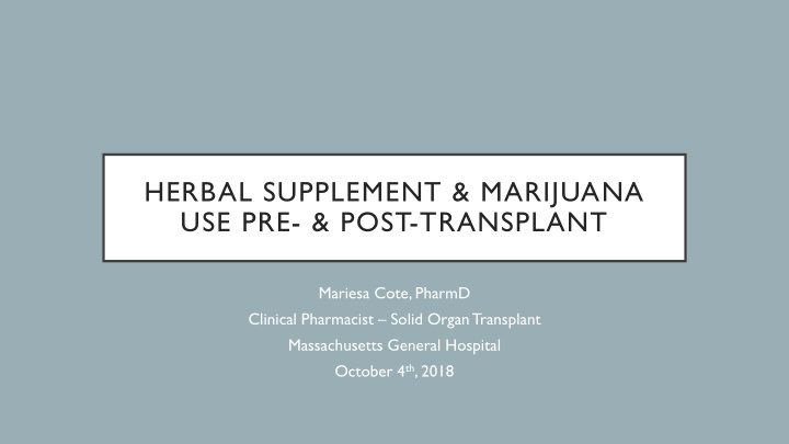 herbal supplement marijuana use pre post transplant