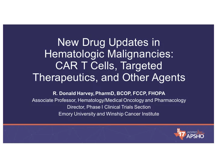 new drug updates in hematologic malignancies car t cells