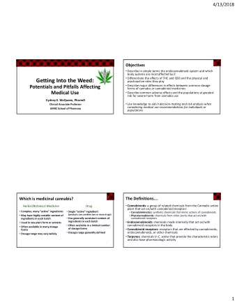 Getting Into the Weed: psychoactive roles they play  Describe major differences in effects