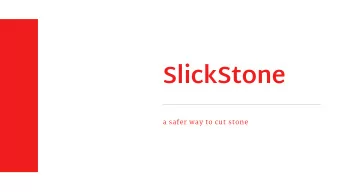 SlickStone  a safer way to cut stone  Smooth Move  ultrasound elimination of motion sickness  3 in