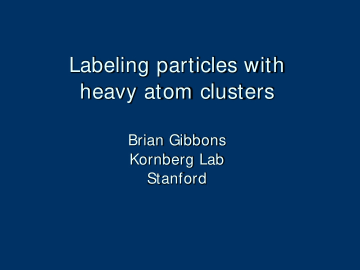 labeling particles with heavy atom clusters