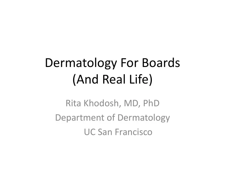 dermatology for boards and real life