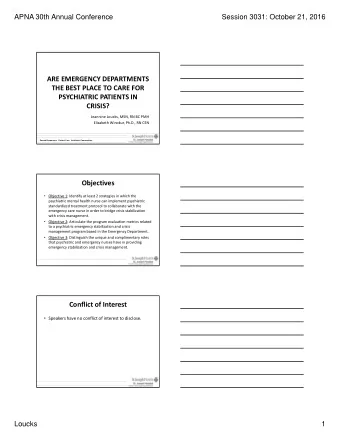 ARE EMERGENCY DEPARTMENTS THE BEST PLACE TO CARE FOR PSYCHIATRIC PATIENTS IN  CRISIS? Jeannine