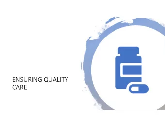 ENSURING QUALITY  CARE  MEDICATION  ADMINISTRATION  Medication administration basics  Medical