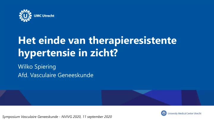 het einde van therapieresistente hypertensie in zicht