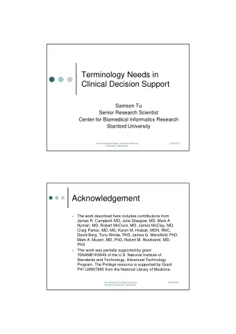 Acknowledgement  The work described here includes contributions from  James R. Campbell, MD,