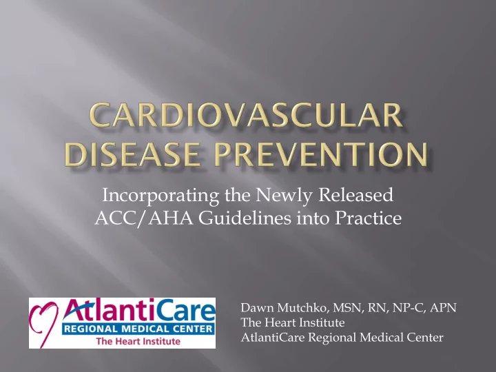incorporating the newly released acc aha guidelines into