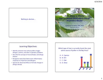 From Micro to Macro:  How the Natural World affects Allergic  Nothing to declare.  Respiratory