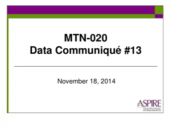 MTN-020  Data Communiqu #13  November 18, 2014  AE Outcome Date when treatment is indicated