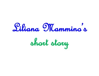 Lilia  Liliana Ma  na Mammino mmino s  short story  short  story SURNAME  Mammino FIRST NAME