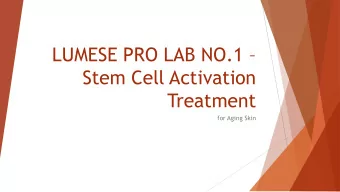 LUMESE PRO LAB NO.1   Stem Cell Activation  Treatment  for Aging Skin  INTRODUCTION  With age,