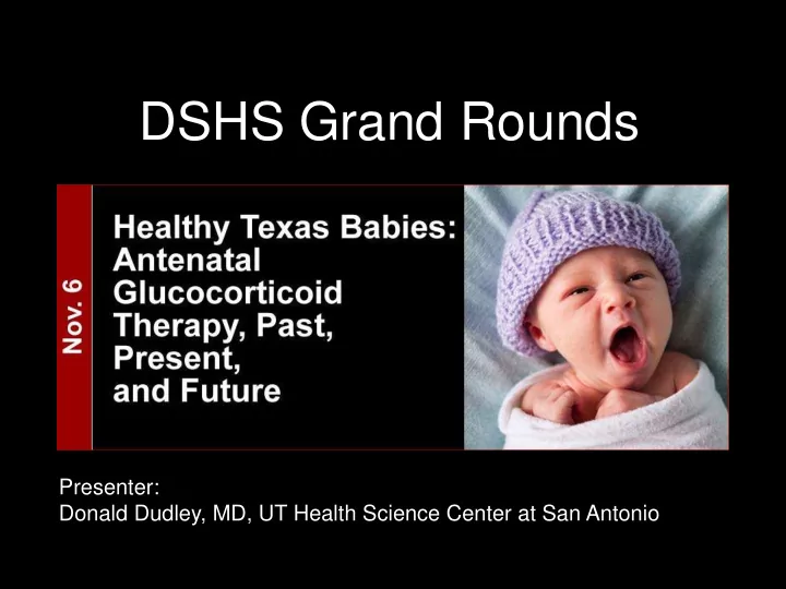 dshs grand rounds presenter donald dudley md ut health