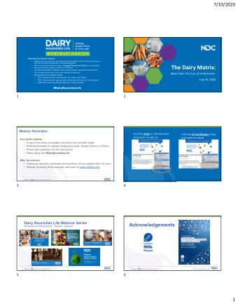The Dairy Matrix:  chance of system issues during the live webinar    Continuing education