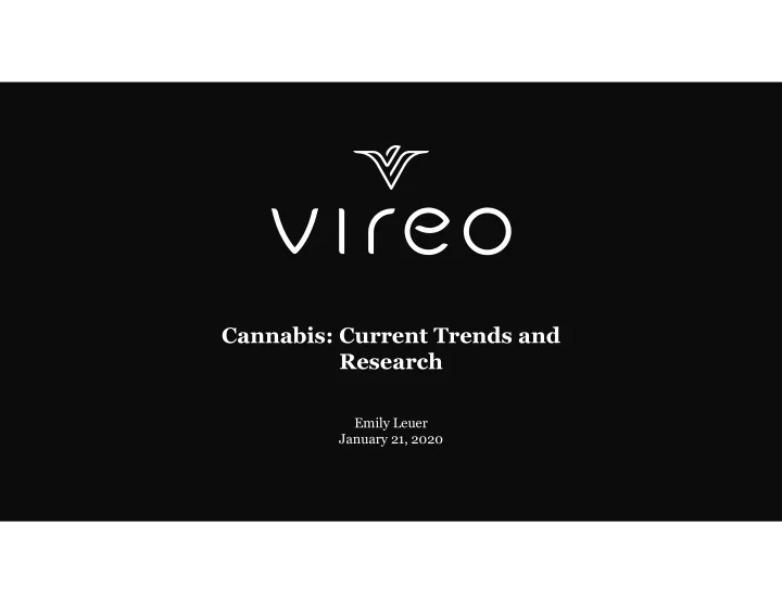cannabis current trends and research