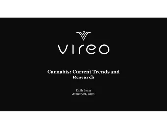 Cannabis: Current Trends and  Research  Emily Leuer  January 21, 2020  Agenda  Vireo Health