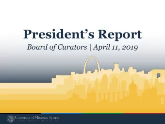 Presidents Report  Board of Curators | April 11, 2019  Gary Allen  Tom George  VP for