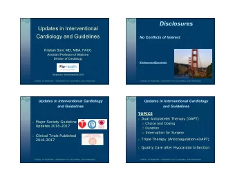 Disclosures  Updates in Interventional  Cardiology and Guidelines  No Conflicts of Interest