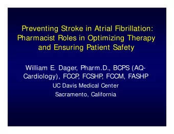 Preventing Stroke in Atrial Fibrillation:  Pharmacist Roles in Optimizing Therapy  and Ensuring