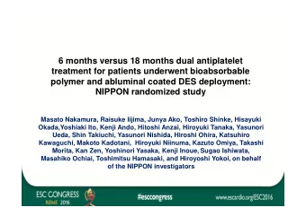 6 months versus 18 months dual antiplatelet  treatment for patients underwent bioabsorbable