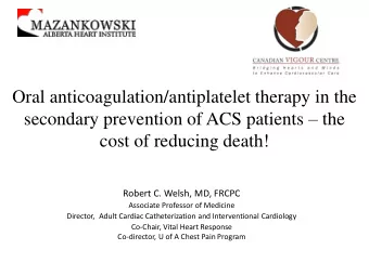 Oral anticoagulation/antiplatelet therapy in the secondary prevention of ACS patients  the  cost