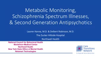Schizophrenia Spectrum Illnesses,  &amp; Second Generation Antipsychotics  Lauren Hanna, M.D. &amp;